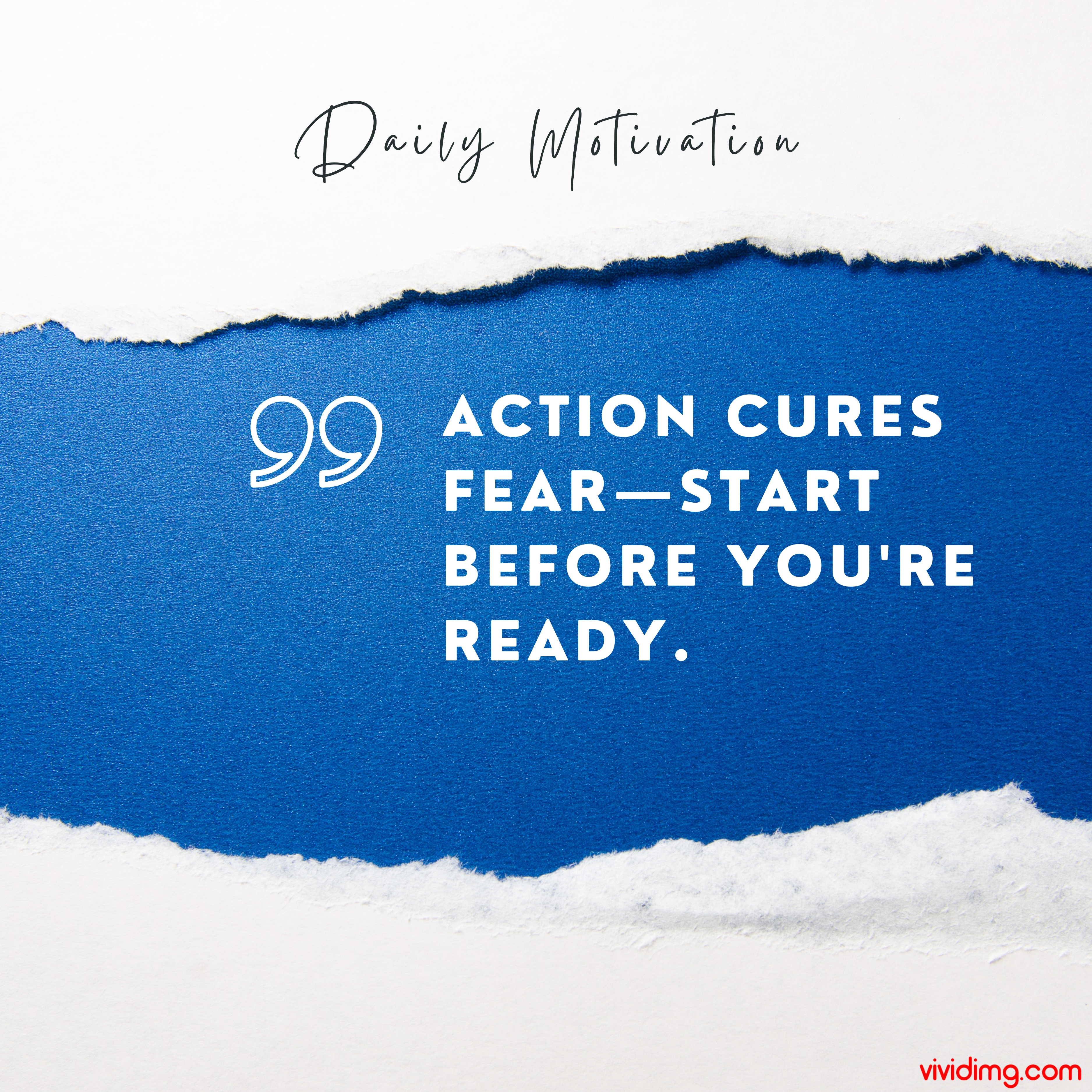 Action cures fear—start before you're ready