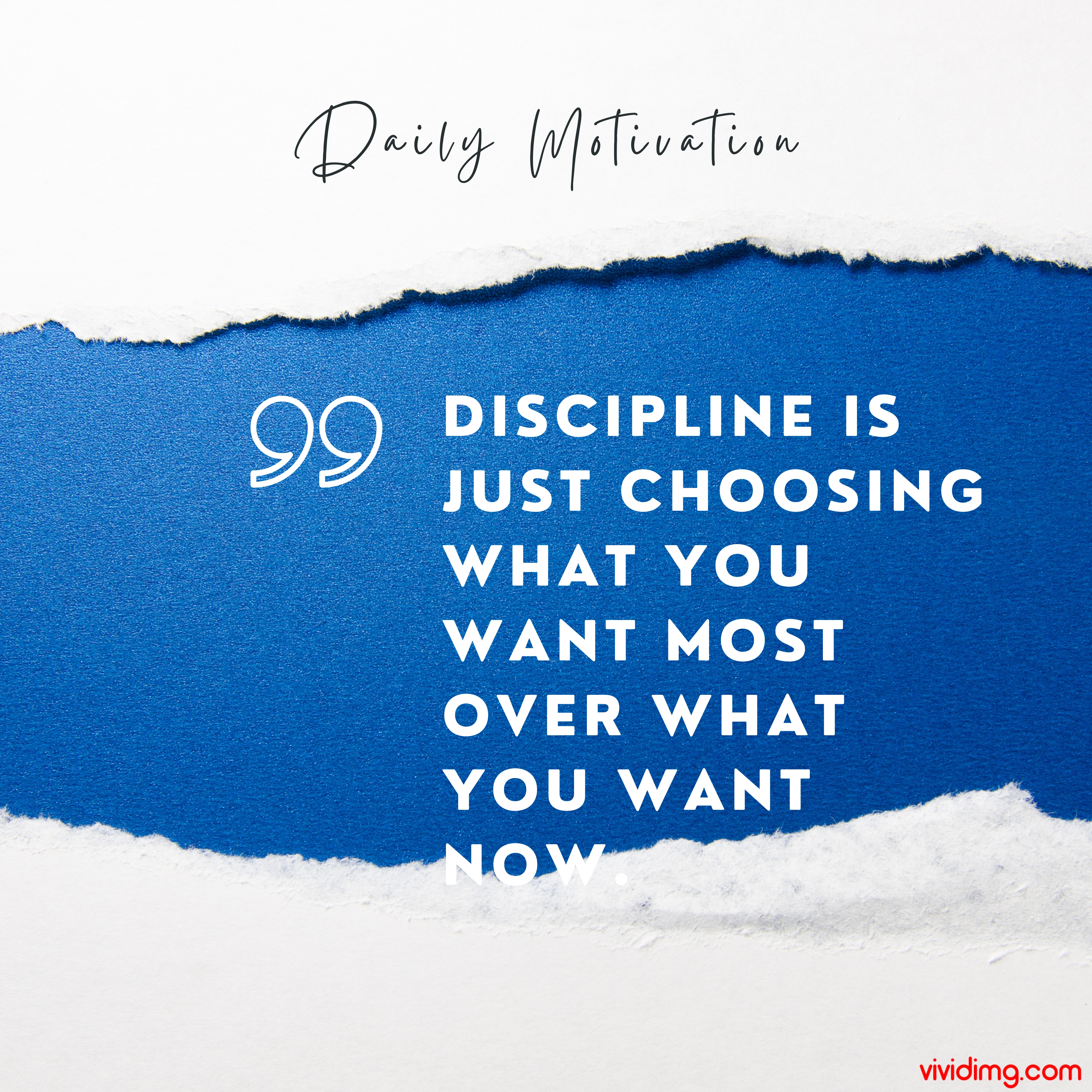 Discipline is just choosing what you want most over what you want now