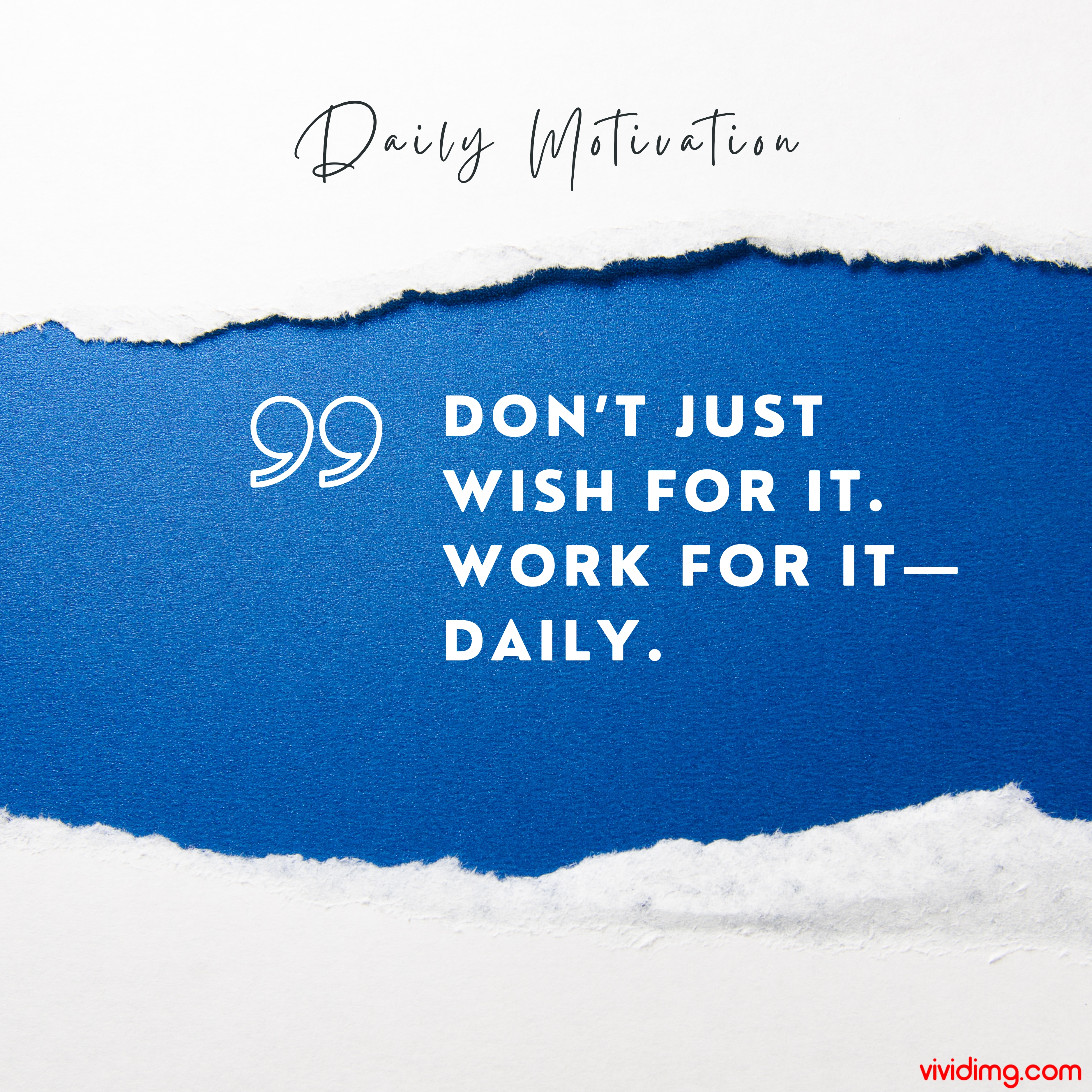 Don’t just wish for it